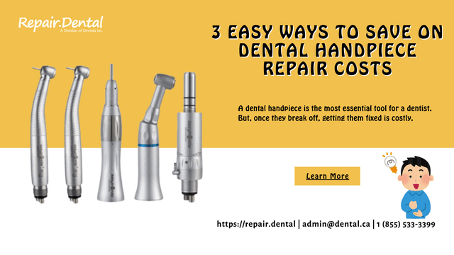 3 Easy Ways To Save On Dental Handpiece Repair Costs